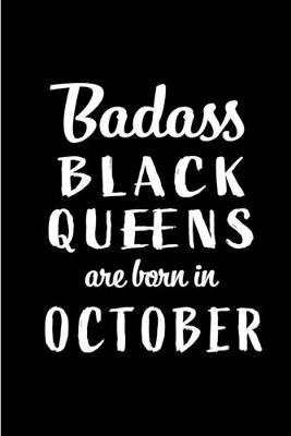 Book cover for Badass Black Queens Are Born In October