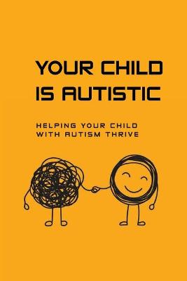 Cover of Your Child Is Autistic