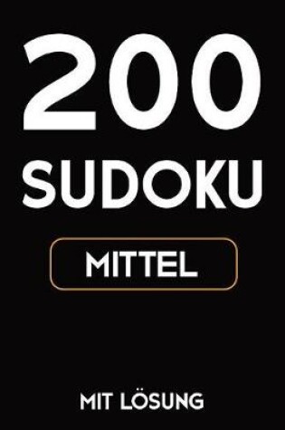 Cover of 200 Sudoku mittel mit Lösung