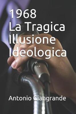 Cover of 1968 La Tragica Illusione Ideologica
