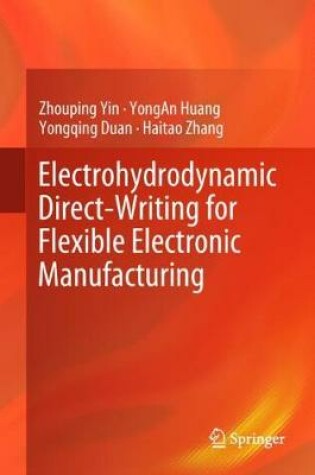 Cover of Electrohydrodynamic Direct-Writing for Flexible Electronic Manufacturing