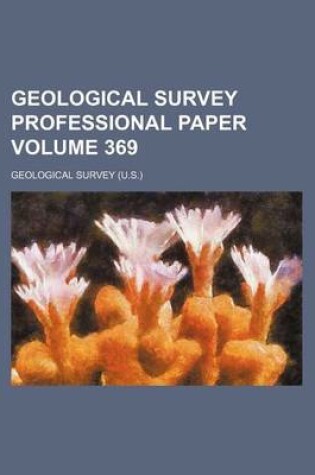 Cover of Geological Survey Professional Paper Volume 369