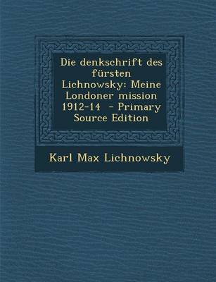 Book cover for Die Denkschrift Des F rsten Lichnowsky