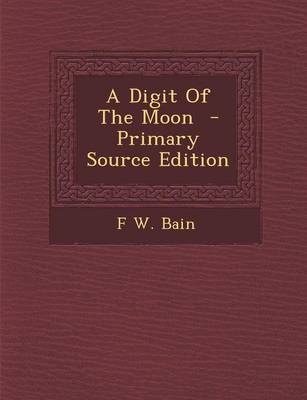 Book cover for A Digit of the Moon - Primary Source Edition