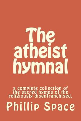 Book cover for The Athiest Hymnal