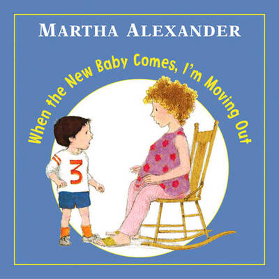 Book cover for When the New Baby Comes Im Moving out