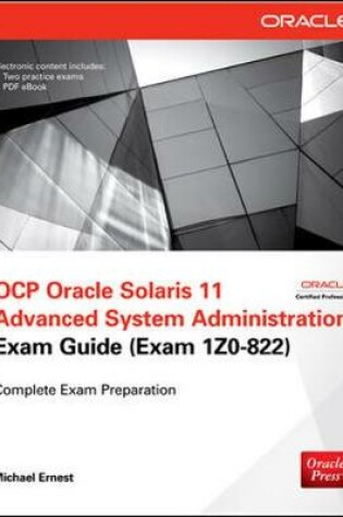 Cover of OCP Oracle Solaris 11 Advanced System Administration Exam Guide (Exam 1Z0-822)
