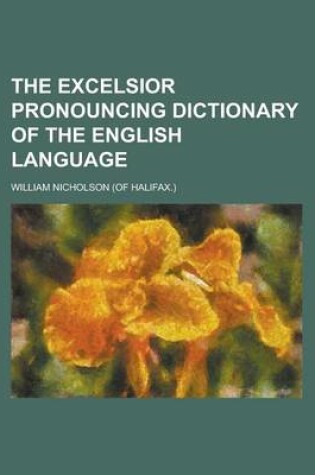 Cover of The Excelsior Pronouncing Dictionary of the English Language