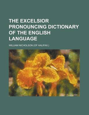Book cover for The Excelsior Pronouncing Dictionary of the English Language