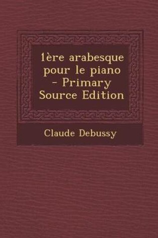 Cover of 1ere Arabesque Pour Le Piano