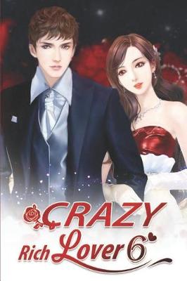 Cover of Crazy Rich Lover 6