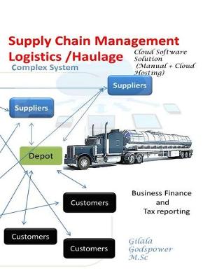 Book cover for Supply Chain Management Logistics /Haulage Complex System (Manual + Cloud Hosting)