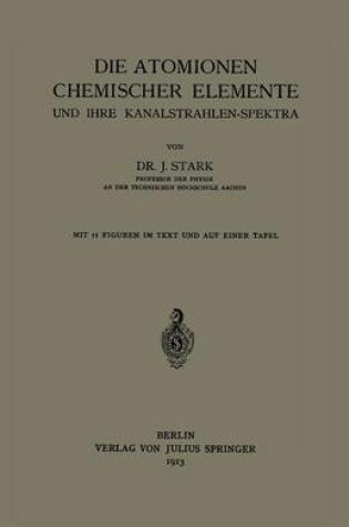 Cover of Die Atomionen Chemischer Elemente und Ihre Kanalstrahlen-Spektra