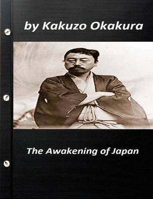 Book cover for The awakening of Japan by Kakuzo Okakura (Original Version)