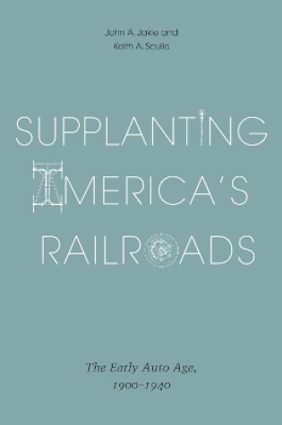 Cover of Supplanting America's Railroads