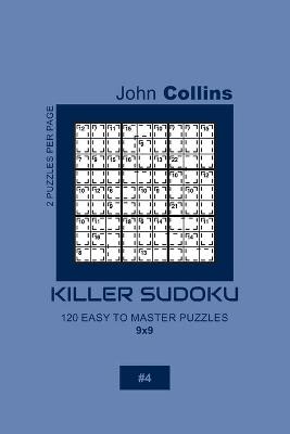 Book cover for Killer Sudoku - 120 Easy To Master Puzzles 9x9 - 4