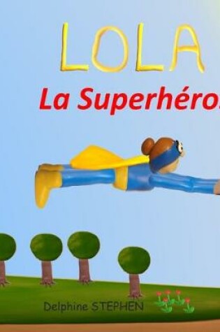 Cover of Lola la Superhéros