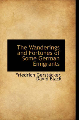 Book cover for The Wanderings and Fortunes of Some German Emigrants