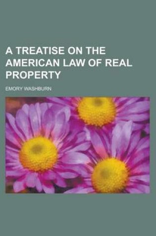 Cover of A Treatise on the American Law of Real Property (Volume 2)