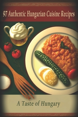 Book cover for 97 Authentic Hungarian Cuisine Recipes