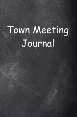 Book cover for Town Meeting Journal Chalkboard Design