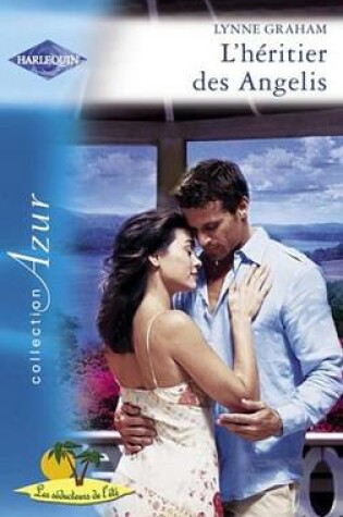 Cover of L'Heritier Des Angelis (Harlequin Azur)