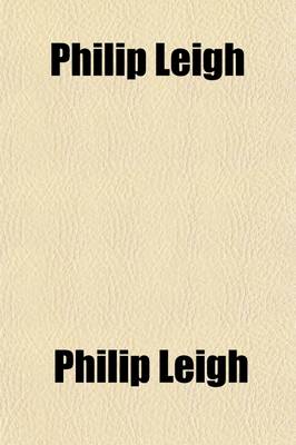 Book cover for Philip Leigh