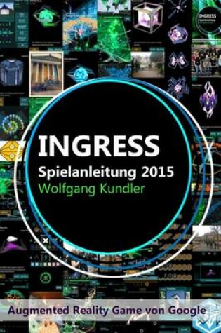 Cover of Ingress Spielanleitung 2015 (Color-Edition)