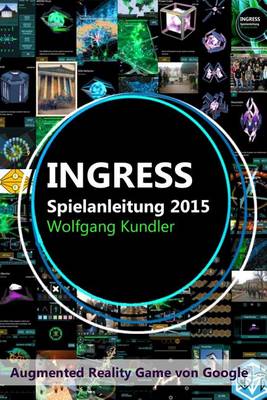 Book cover for Ingress Spielanleitung 2015 (Color-Edition)