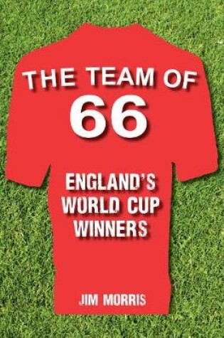 Cover of The Team of '66 England's World Cup Winners