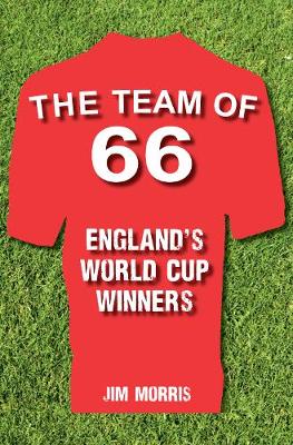 Book cover for The Team of '66 England's World Cup Winners