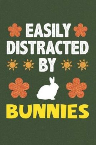 Cover of Easily Distracted By Bunnies