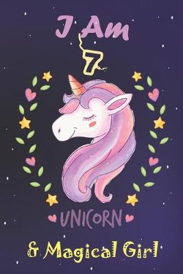 Book cover for I am 7 & Magical Girl! Unicorn SketchBook