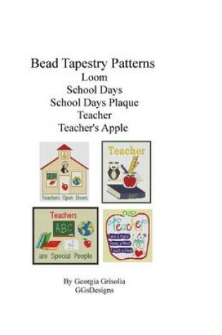 Cover of Bead Tapestry Patterns loom school days school days plaque teacher teacher's a