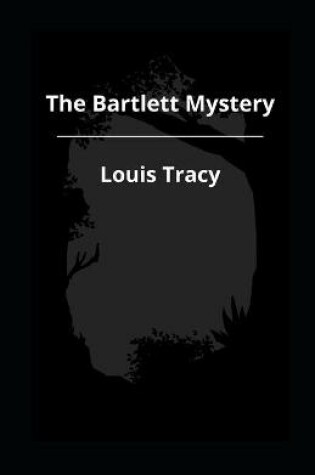 Cover of The Bartlett Mystery Annotated