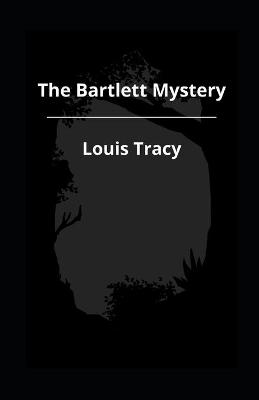 Book cover for The Bartlett Mystery Annotated