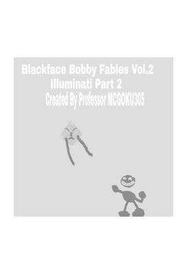 Book cover for Blackface Bobby Fables Volume Two Illuminati Part Two