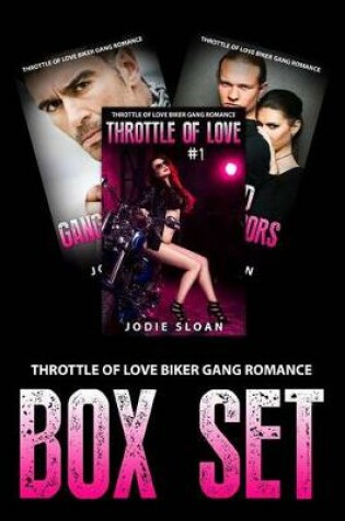 Cover of Throttle Of Love Biker Gang Romance Box Set