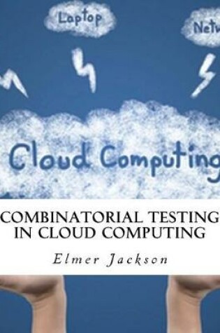 Cover of Combinatorial Testing in Cloud Computing