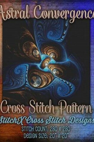 Cover of Astral Convergence Cross Stitch Pattern