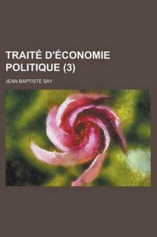 Cover of Traite D'Economie Politique (3)