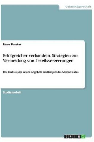 Cover of Erfolgreicher verhandeln. Strategien zur Vermeidung von Urteilsverzerrungen