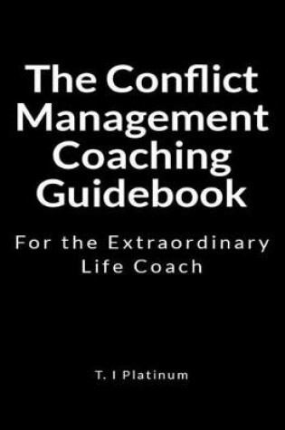 Cover of The Conflict Management Coaching Guidebook
