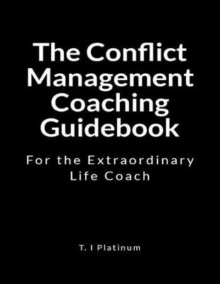 Book cover for The Conflict Management Coaching Guidebook