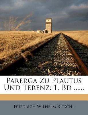 Book cover for Parerga Zu Plautus Und Terenz