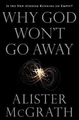 Book cover for Why God Won't Go Away