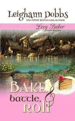 Book cover for Bake, Battle & Roll