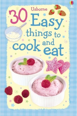 Cover of 30 Easy things to Cook and Eat