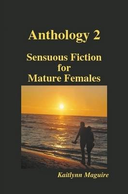 Book cover for Anthology 2 - Sensuous Fiction for Mature Females