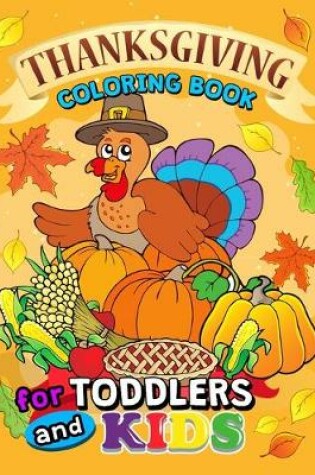 Cover of Thanksgiving Coloring Books for Toddlers and Kids